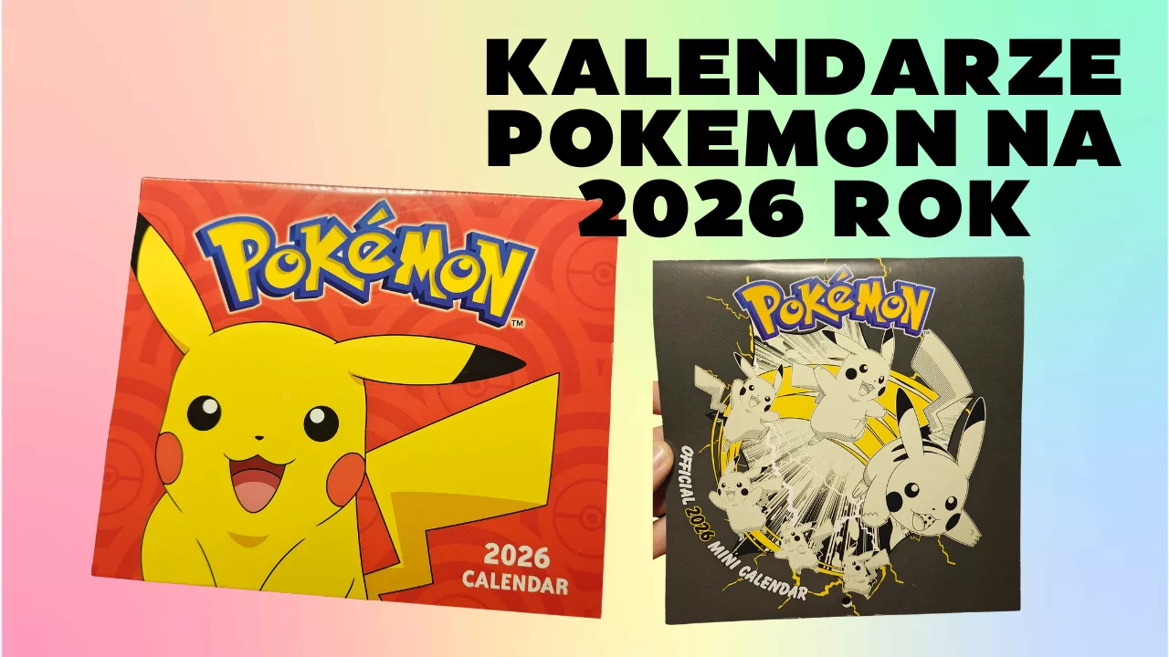 Kalendarz Pokemon na 2026 rok? Mam dla was dwie propozycje!